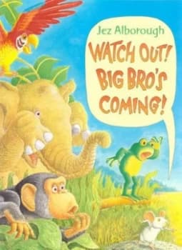 Watch Out Big Bros Coming by Jez Alborough Paperback