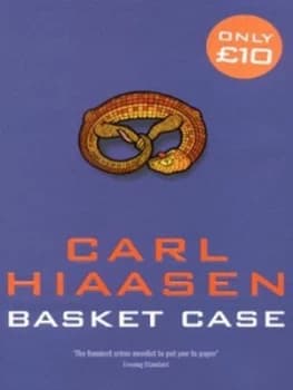 Basket Case by Carl Hiaasen Hardback