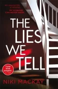 The lies we tell by Niki Mackay