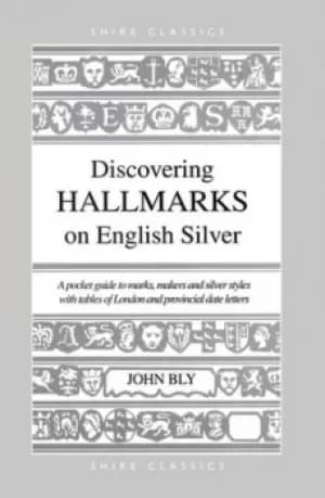 Discovering hallmarks on English silver by John Bly