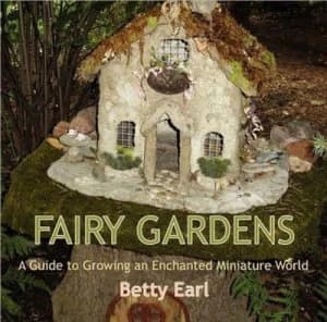 Fairy Gardens by Betty K Earl Paperback