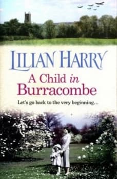 A Child in Burracombe by Lilian Harry Hardback