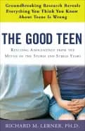 good teen rescuing adolescence from the myths of the storm and stress years