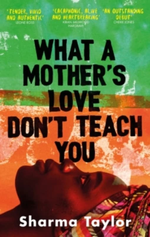 What a Mother's Love Don't Teach You. Paperback. By Sharma Taylor Books