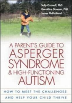A Parents Guide to Asperger Syndrome and High-Functioning Autism by Sally Ozonoff Paperback