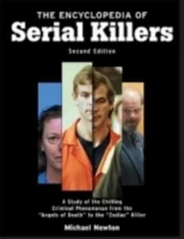 The Encyclopedia of Serial Killers by Michael Newton Paperback
