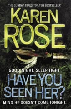 Have You Seen Her by Karen Rose Book