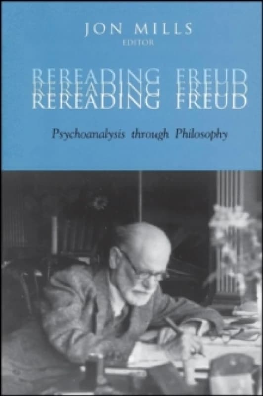 Rereading Freud : Psychoanalysis through Philosophy Paperback / softback