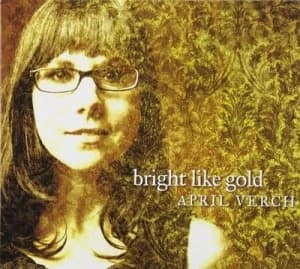 Bright Like Gold by April Verch CD Album