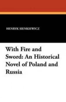 With Fire and Sword by Henryk K Sienkiewicz Paperback