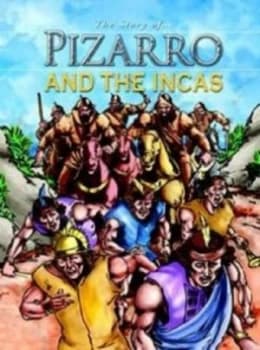 The Story of... Pizarro and the Incas by Nicholas J Saunders Book
