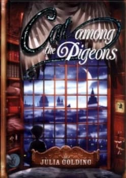Cat among the Pigeons by Julia Golding Hardback