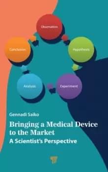 Bringing a Medical Device to the Market : A Scientist's Perspective