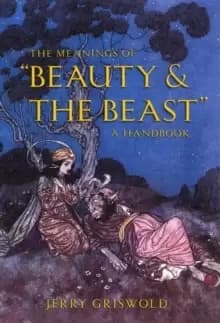 The Meanings of "Beauty and the Beast : A Handbook