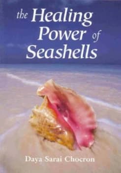 The Healing Power of Seashells by Daya Sarai Chocron Paperback