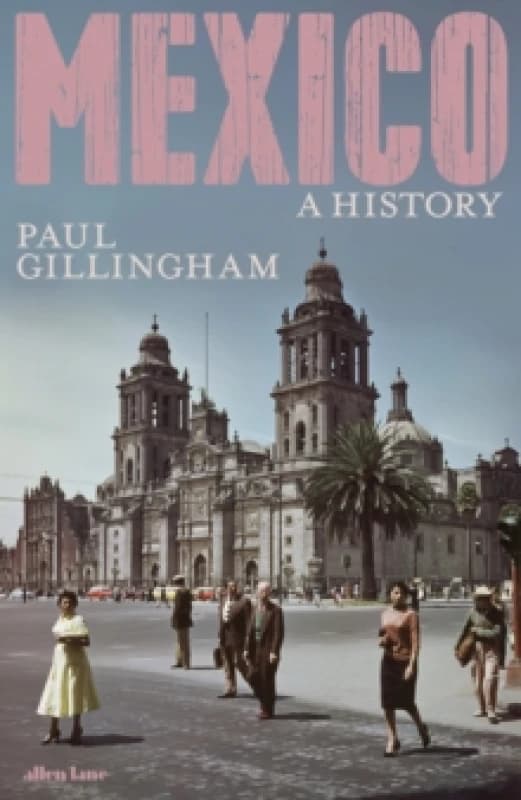 Mexico. Hardback. By Paul Gillingham Books