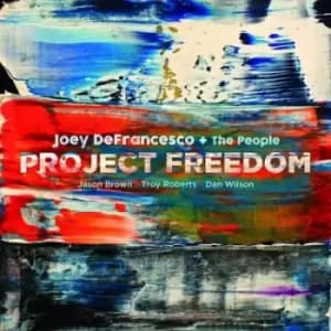 Project Freedom by Joey DeFrancesco CD Album