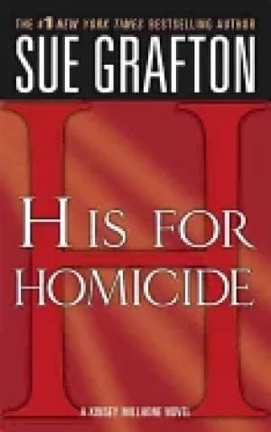 h is for homicide a kinsey millhone novel