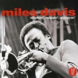Workin Relaxin Steamin by Miles Davis CD Album
