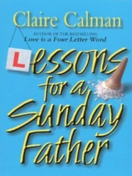 Lessons for a Sunday Father by Claire Calman Paperback