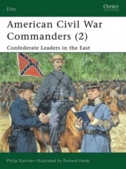 American Civil War Commanders. 2 Confederate Leaders in the East by Philip Katcher Paperback
