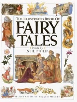 The Illustrated Book of Fairy Tales by Neil Philip Hardback