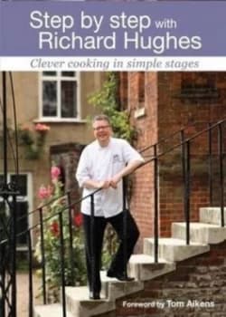 Step by Step with Richard Hughes by Richard Hughes and Keiron Tovell and Carolyn Bowden Hardback