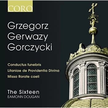The Sixteen - Grzegorz Gerwazy Gorczycki: Conductus Funebris/... CD