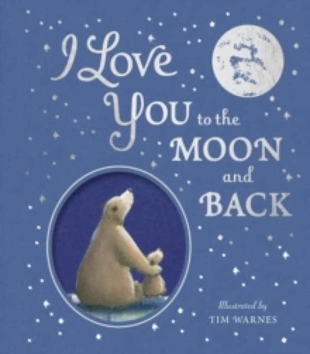 I Love You to the Moon And Back Hardback