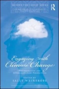 Engaging with climate change by Sally Weintrobe