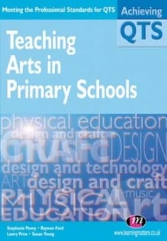 Teaching Arts in Primary Schools by Raywen Ford Book
