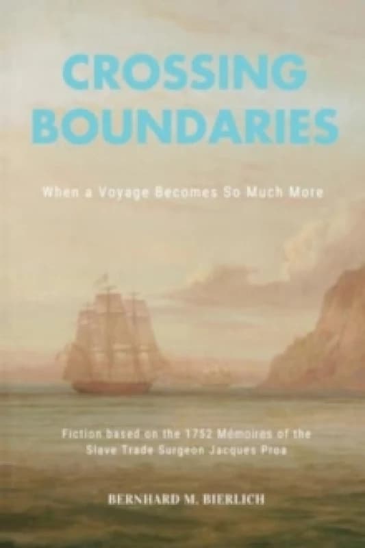 Crossing Boundaries- When a Voyage Becomes so much More Paperback / softback