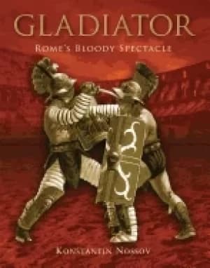 gladiator romes bloody spectacle