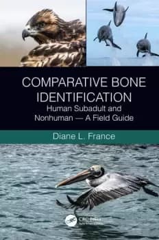 Comparative Bone IdentificationHuman Subadult and Nonhuman - A Field Guide