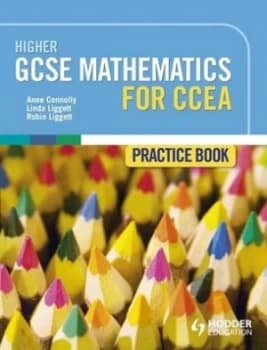 Higher Gcse Mathematics for Ccea. Practice Book by Anne Connolly Paperback