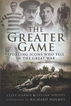 The Greater Game by Clive Harris and Julian Whippy Hardback