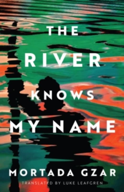 The River Knows My Name Hardback