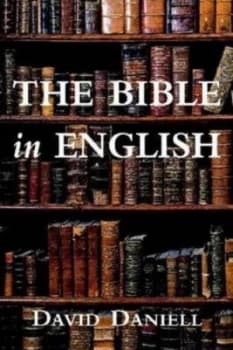 The Bible in English by David Daniell Hardback