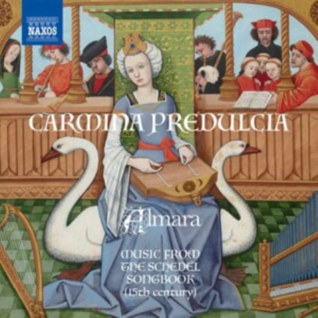 Almara: Carmina Predulcia: Music from the Schedel Songbook (15th Century) CD / Album
