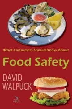 What Consumers Should Know about Food Safety by David Walpuck Paperback