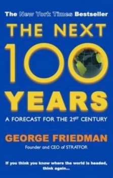 The Next 100 Years by George Friedman Paperback