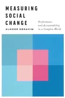 Measuring Social Change : Performance and Accountability in a Complex World