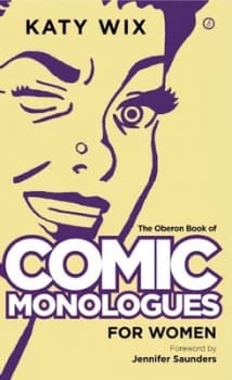 The Oberon Book of Comic Monologues For Her by Katy Wix Book