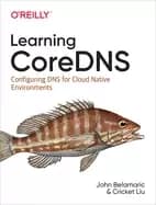 learning coredns configuring dns for cloud native environments