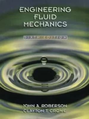 Engineering fluid mechanics by John A. Roberson