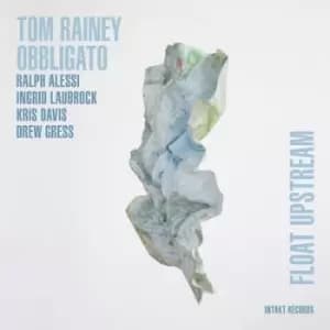 Float Upstream by Tom Rainey Obbligato CD Album