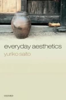Everyday Aesthetics by Yuriko Saito Paperback