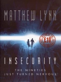 Insecurity by Matthew Lynn Hardback