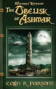 Wizards Kingdom. the Obelisk of Ashmar by Colin R Parsons and Derek Jones Paperback