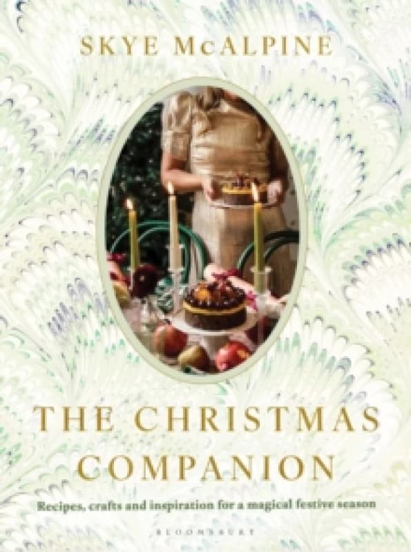 The Christmas Companion : Recipes, crafts and inspiration for a magical festive season Hardback